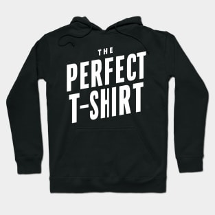 The Perfect T-Shirt Hoodie